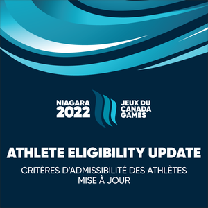 Les critères d’admissibilité des athlètes aux Jeux d’été du Canada Niagara 2022